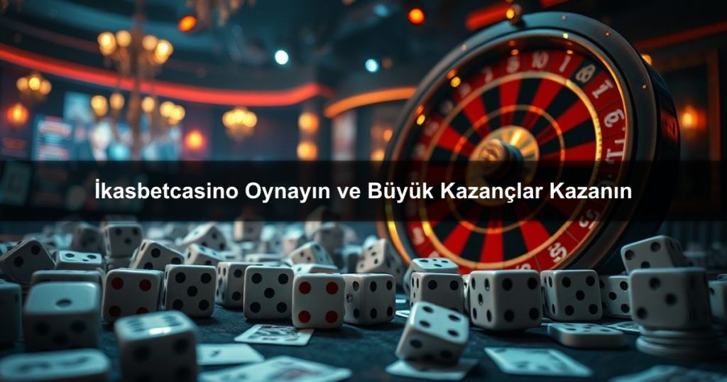 İkasbetcasino Oynayın