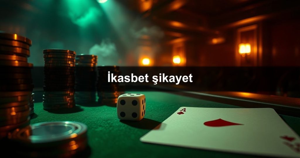 İkasbet şikayet