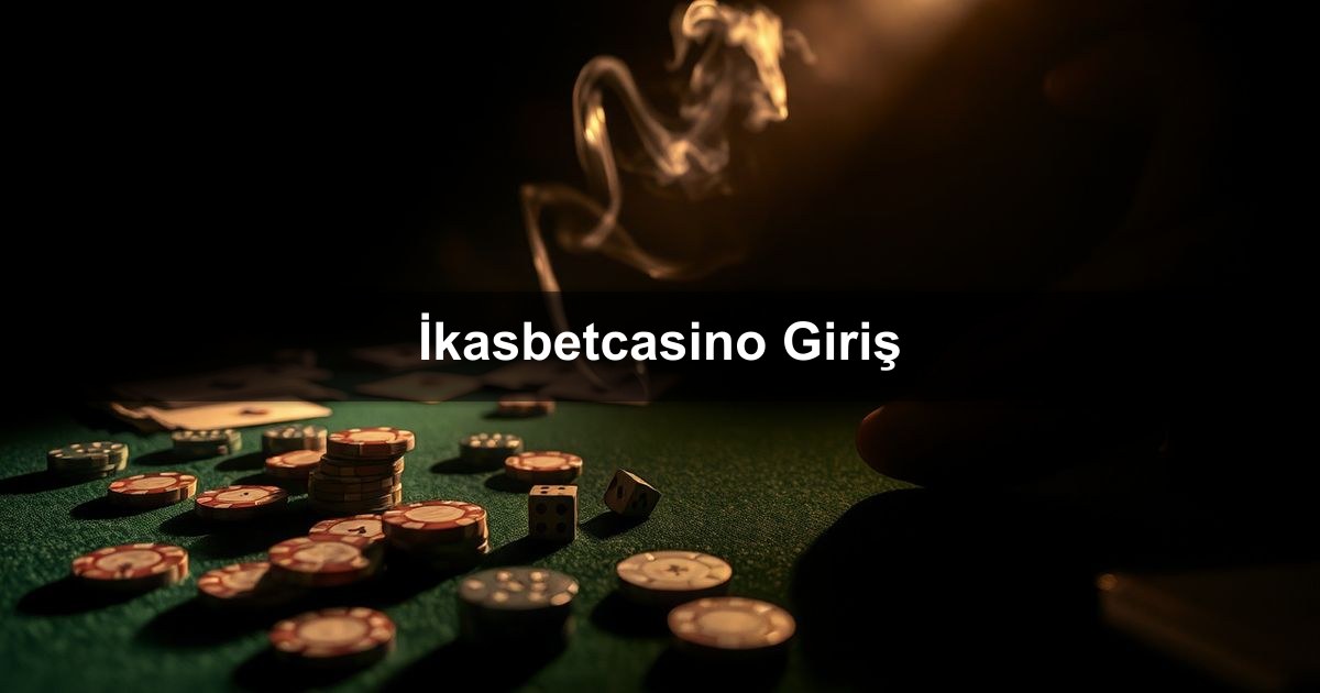İkasbetcasino Giriş