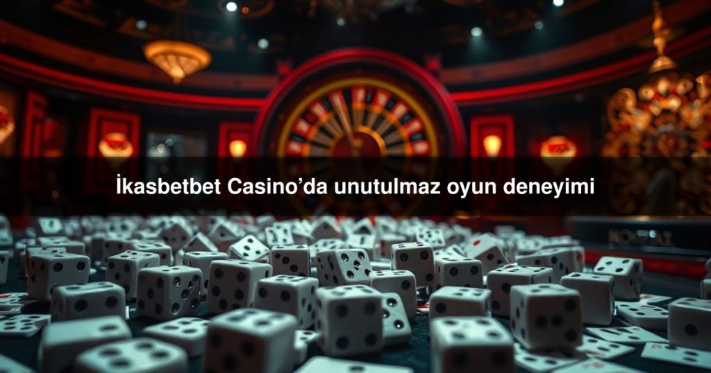 İkasbetbet Casino’da